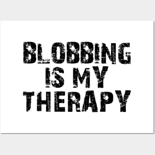 Blobbing Is My Therapy Posters and Art